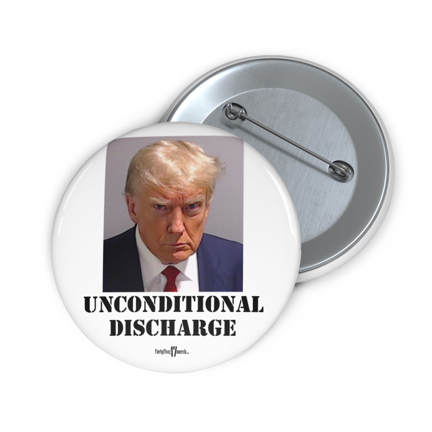 Custom Pin Buttons - Trump Sentencing Merch: Celebrate the "Unconditional Discharge"