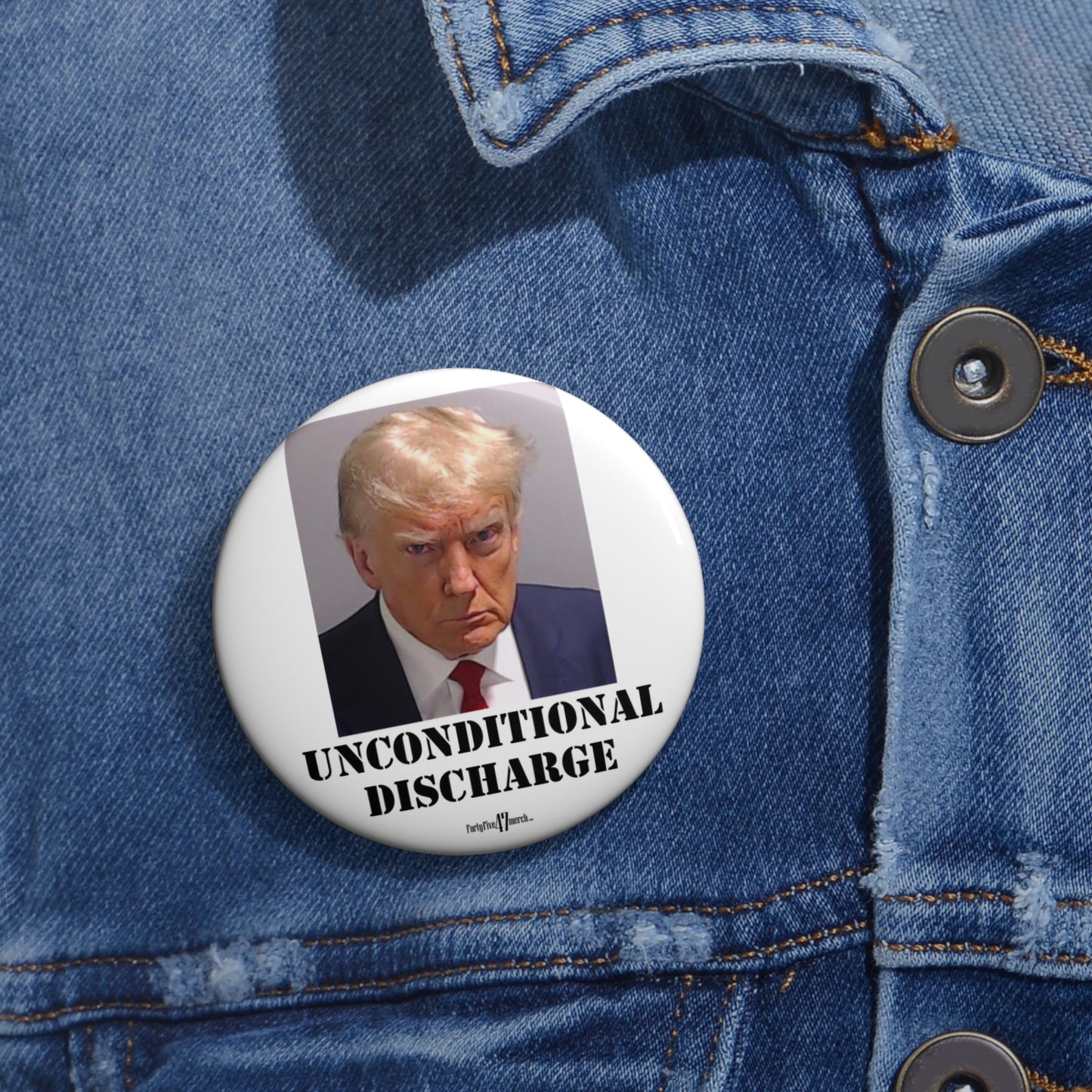 Custom Pin Buttons - Trump Sentencing Merch: Celebrate the "Unconditional Discharge"