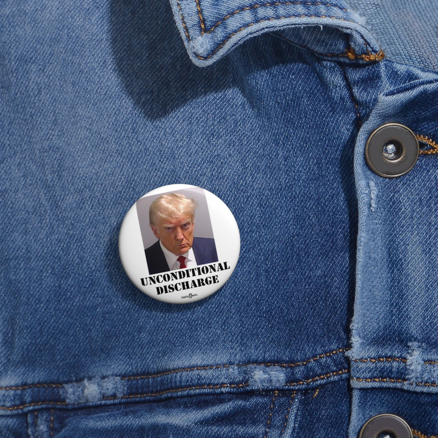 Custom Pin Buttons - Trump Sentencing Merch: Celebrate the "Unconditional Discharge"
