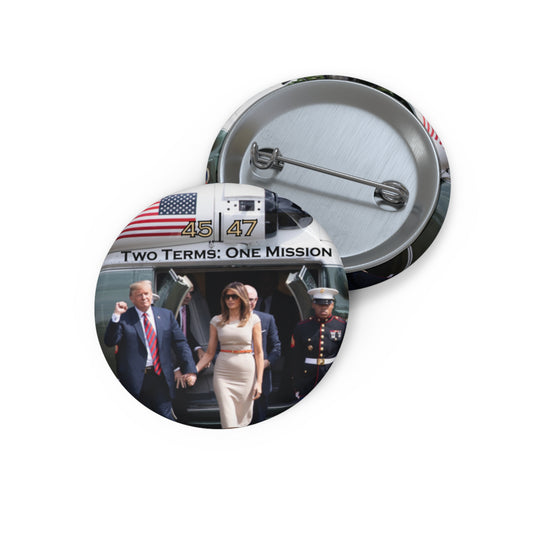 Custom Pin Buttons - Two Terms: One Mission - Marine One