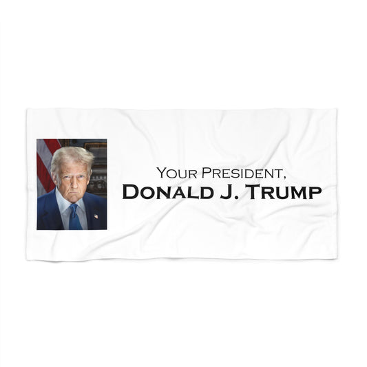 Beach Towel - Your President Donald Trump